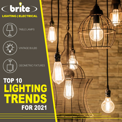 Top 10 Lighting Trends For 2021 Brite Lighting & Electrical